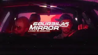 Gourbilas - Mirror (Ft. Kazzey & Tia)
