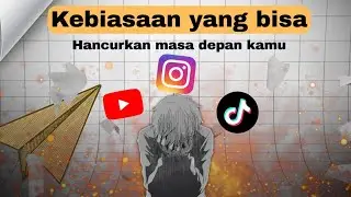 Tanpa Sadar, Kebiasaan Ini Sedang Merusak Masa Depanmu