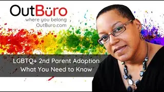 LGBTQ+ 2nd Parent Adoptions - What You Need to Know