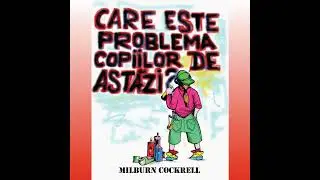 Care este problema copiilor de astăzi?