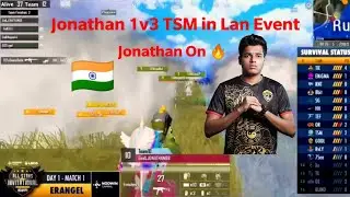 Jonathan 1v3 TSM 🇮🇳 Godlike Vs Tsm In Lan Event😈