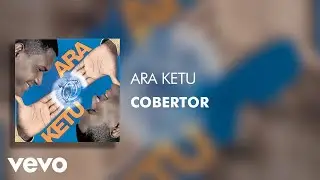 Ara Ketu - Cobertor (&Aacute;udio Oficial)