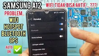 MENGATASI WIFI TIDAK BERFUNGSI SAMSUNG A12 ‼ WIFI BLUETOOTH GPS OFF ‼ WIFI PROBLEM + SCEMATIC ✅