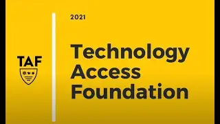 An Open Discussion with the Technology Access Foundation (TAF)