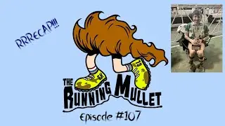 The Running Mullet Episode #107, Rabid Raccoon Recap: Trash Pandas Gone Wild