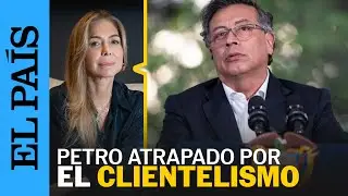 VIDEOAN&Aacute;LISIS | Petro y el clientelismo | EL PA&Iacute;S