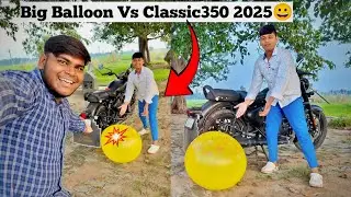 Balloon Vs Classic350 2025 Modal Bike Silencer😀||Super Big Size Balloon Create 😮