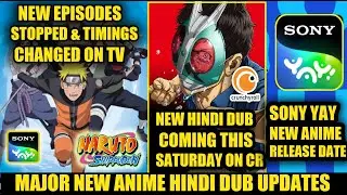 NARUTO SHIPPUDEN HINDI DUB BAD UPDATE  | CR NEW ANIME HINDI DUB RELEASE DATE| SONY YAY NEW ANIME !!