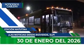 Noticieros CABLERV: Edición Matutina - 30 de enero del 2026