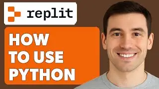 Как использовать Replit Python [Руководство 2025 г.]