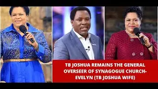 TB Joshua remains SCOAN general overseer -Evelyn