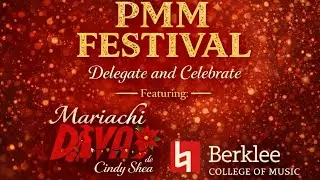 PMM MUSIC FESTIVAL SUBMISSION BERKLEE 2025 &ldquo;Delegate and Celebrate&rdquo; by Mariachi Divas de Cindy Shea