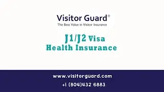 J1/J2 Visa Health Insurance Coverage for Exchange Visitors from Visitor Guard&reg;