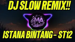 DJ SLOW REMIX ISTANA BINTANG - ST12 || DJ BIARKAN ORANG BERKATA MENCACI JUGA MENGHINA