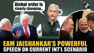 MUST WATCH! EAM Jaishankar&rsquo;s powerful speech on current int&rsquo;l scenario, explains India&rsquo;s response