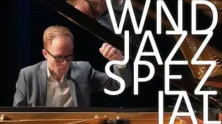 Sebastian Voltz - Solopiano | WND JAZZ Spezial