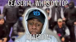 VERY RUDE😬 | Ceaser14 - Who’s On Top? [REACTION]