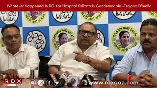 Whatever Happened In RG Kar Hospital Kolkata Is Condemnable -Trajano D'mello