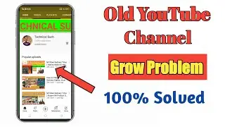 Old Youtube Channel Grow करो इस तरीकेसे / Old Yotube Channel Growth Problem Solved/