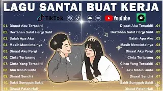 ☕ LAGU SANTAI BUAT KERJA 2025 | Musik Indonesia Paling Enak Didengar | Lagu Baru Trend FYP Hari Ini