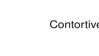 How to pronounce Contortive