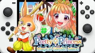 Pretty Princess Magical Garden Island on Nintendo Switch | Gameplay