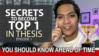 SECRETS TO BECOME TOP 1 IN THESIS || Arki Thesis || Episode 1