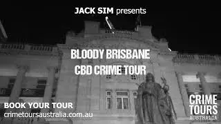 Bloody Brisbane CBD Crime Tours | Crime Tours Australia