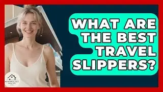 What Are The Best Travel Slippers? - Minimalist Home Life