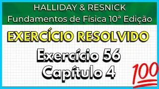 (56-04) Exercício Resolvido - Halliday (Exercício 56 Capítulo 4)