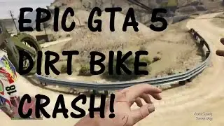 EPIC GTA 5 DIRT BIKE CRASH! (FIRST PERSON VIEW)