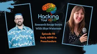 Research recap with Skye: Executive Dysfunction and Early ADHD in Preschoolers
