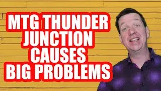 Thunder Junction Causing Big Problems - MTG News Roundup