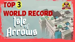 Top 3 World Record | ISLE OF ARROWS | Most difficult map