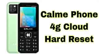 Calme 4G Cloud Hard Reset  Screen Lock Remove  Hang on Logo Fix Calme Phone All Model Hard Reset
