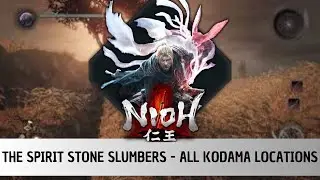 Nioh - THE SPIRIT STONE SLUMBERS - 100% Kodama & Hot Spring locations - Trophy/Achievement [ENG]