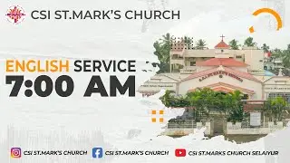 CSI St.Mark's Church - Sunday English Service | 18th Jan'26 | 7:00AM