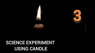 Candle Science: Fire Experiments You Can Do At Home 🔥