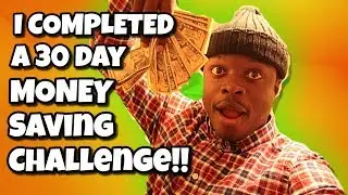 I COMPLETED A 30 DAY MONEY SAVING CHALLENGE