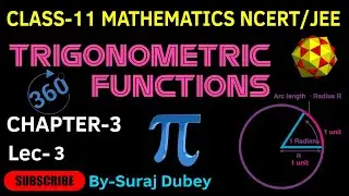 Class-11 Trigonometric Functions Ch-3 Lec-3 Mathematics By Suraj Sirl Complete JEE/IIT Full lectures