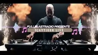 FULLBLASTRADIO DJAYTIGER PROMO