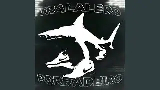 TRALALERO PORRADEIRO (Super Slowed)
