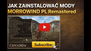 Instrukcja Instalacji -&nbsp;Morrowind PL Remastered [OpenMW]