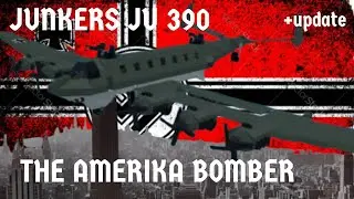 Junkers Ju 390 Amerika Bomber| Plane Crazy + Update