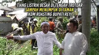 TIANG LISTRIK BESAR DI TENGAH TROTOAR | SAMPAH MENUMPUK DI TAMAN | KDM ROASTING BUPATI REY