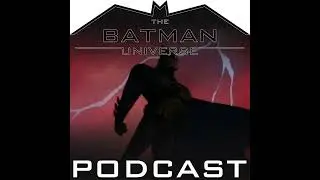 Top 5 Best Batman: The Animated Series Themes - The Batman Universe Podcast