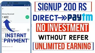 2021 Best Self Earning App | 200 Rs Direct On Signup (100% Reedemable) New Paytm Earning App