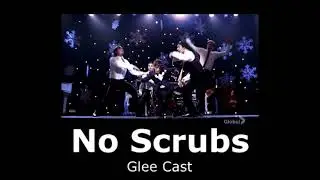 Glee Cast - No Scrubs (slowed + reverb)