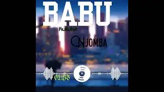 BABU KULIUKA _NJOMBA (OFFICIAL MUSIC)