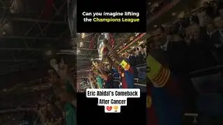 Eric Abidal&rsquo;s Comeback After Cancer Will Leave You Speechless 💔🏆